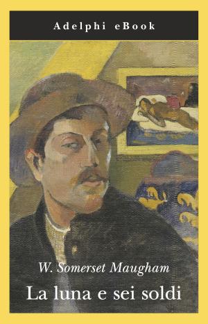 Cover of the book La luna e sei soldi by Roberto Bolaño