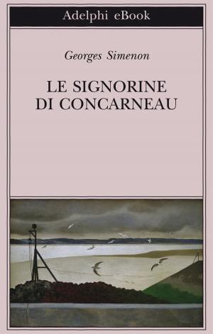 Cover of the book Le signorine di Concarneau by William Faulkner