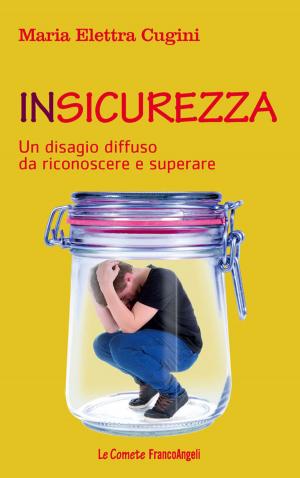 Book cover of Insicurezza. Un disagio diffuso da riconoscere e superare