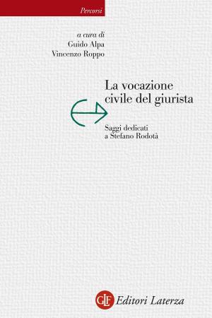 Cover of the book La vocazione civile del giurista by Michele Ciliberto