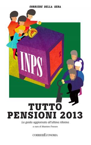 Cover of the book Tutto pensioni by Corriere della Sera, Luca Crovi