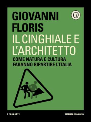 Cover of the book Il cinghiale e l'architetto by Corriere della Sera, CorrierEconomia