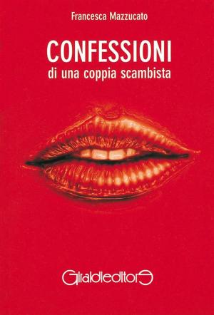 Cover of the book Confessioni di una coppia scambista by Paolo Ricci