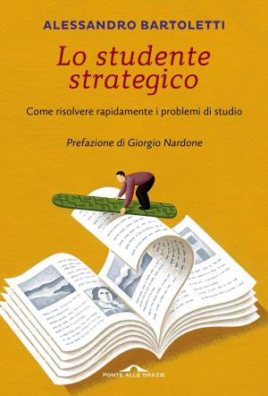 Cover of the book Lo studente strategico by Andrea  Segrè