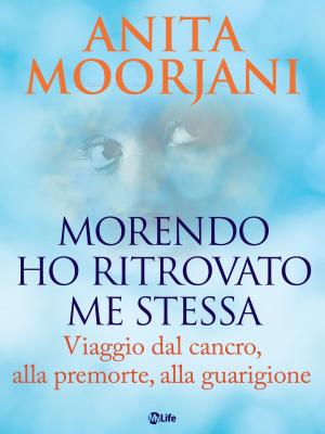 Book cover of Morendo ho ritrovato me stessa