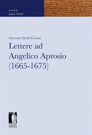 Cover of the book Lettere ad Angelico Aprosio (1665-1675) by Elena Urso, Urso, Elena