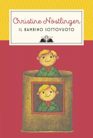 Cover of the book Il bambino sottovuoto by Anne Fine