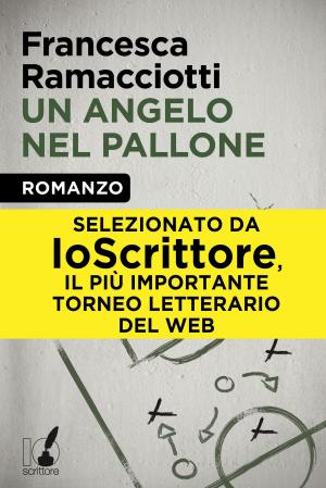 Cover of the book Un angelo nel pallone by Simone Carabba