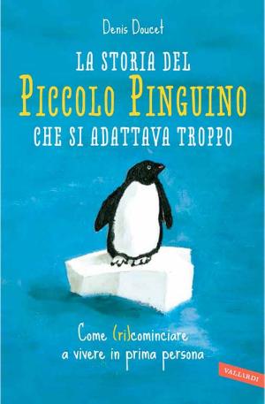 Cover of La storia del piccolo pinguino che si adattava troppo