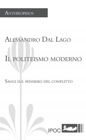Cover of the book Il politeismo moderno by Ernesto Baroni, Giorgio Rivolta