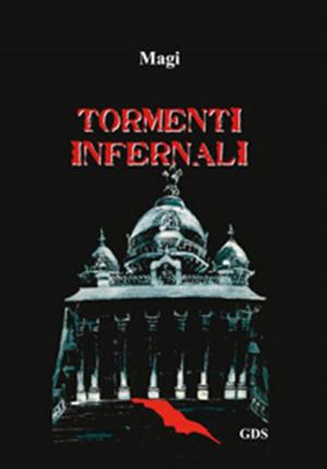 Cover of the book Tormenti infernali by Marco Bertoli