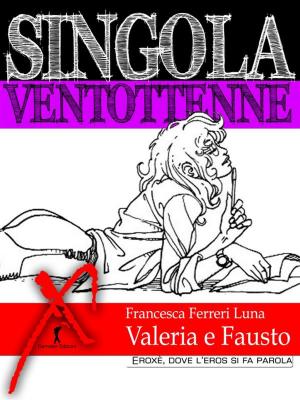 Book cover of Singola ventottenne. Valeria e Fausto.