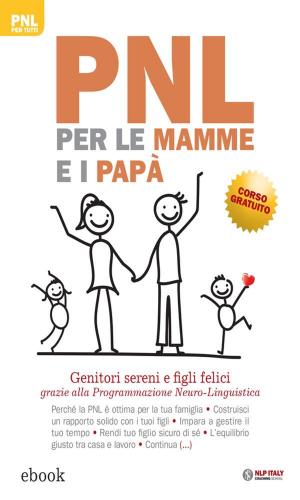 Cover of the book PNL per le mamme e i papà by Richard Bandler, Owen Fitzpatrick