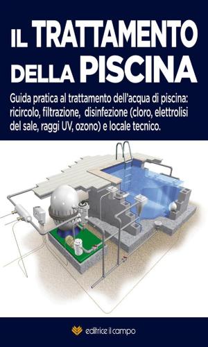 Cover of the book Il trattamento della piscina by Edoardo Cognonato