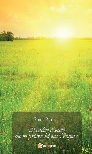 Cover of the book Il cerchio d’amore che mi portava dal mio Signore by Sergio Atzeni