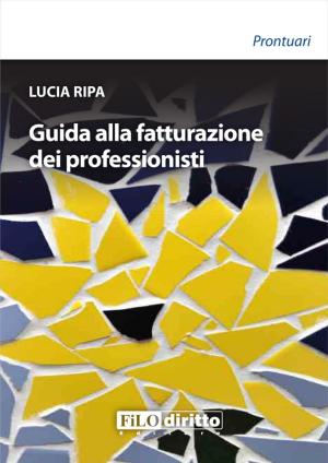 Cover of the book Guida alla fatturazione dei professionisti by Monika Wissmann, Martin Wissmann
