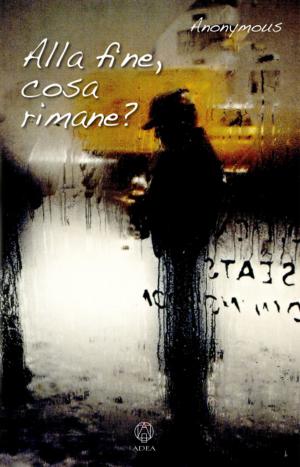 Cover of the book Alla fine cosa rimane? by Brett Cotter