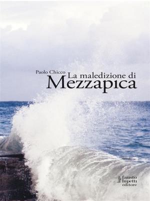 Cover of the book La maledizione di Mezzapica by Caiazzo, Febbraio, Lisiero