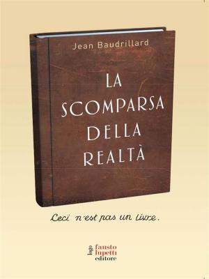 Cover of the book La scomparsa della realtà by Diego Masi – Maria Luisa Ciccone