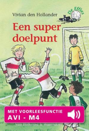 Cover of the book Een super doelpunt by Arend van Dam, Alex de Wolf