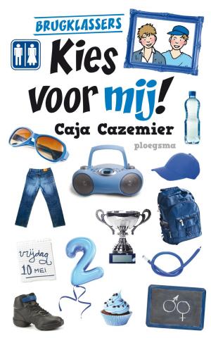 Cover of the book Kies voor mij! by Harmen van Straaten