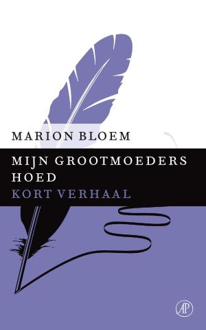 Cover of the book Mijn grootmoeders hoed by Amy Bloom