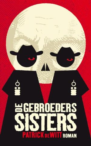 Cover of the book De gebroeders Sisters by Annejet van der Zijl