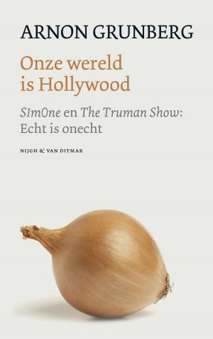 Cover of the book Onze wereld is Hollywood by J. Bernlef