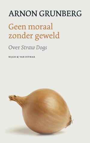 Cover of the book Geen moraal zonder geweld by F.L. Bastet