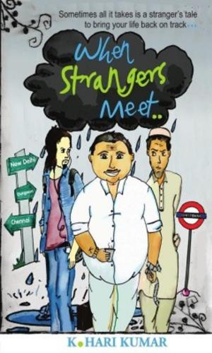 Cover of the book When Strangers Meet… by Abhishek Kothari