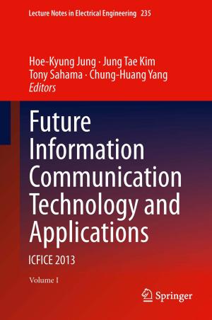 Cover of the book Future Information Communication Technology and Applications by D.J. Herman, Trân Duc Thao, D.V. Morano