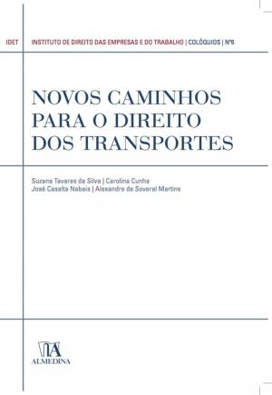 Cover of the book Novos Caminhos para o Direito dos Transportes by José Casalta Nabais
