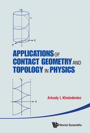Cover of the book Applications of Contact Geometry and Topology in Physics by Kazuki Hamada, Shufuku Hiraoka