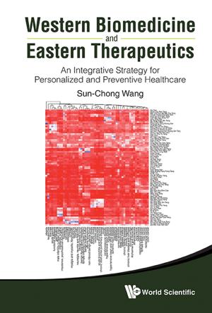 Cover of the book Western Biomedicine and Eastern Therapeutics by Pei Wang