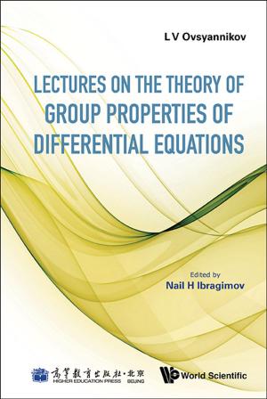Cover of the book Lectures on the Theory of Group Properties of Differential Equations by Jianhua Zhang