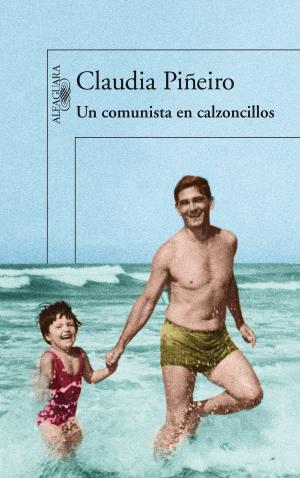 Cover of the book Un comunista en calzoncillos by Claudio Destéfano