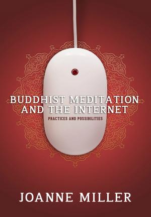 Cover of Buddhist Meditation and the Internet: Practices and Possibilities