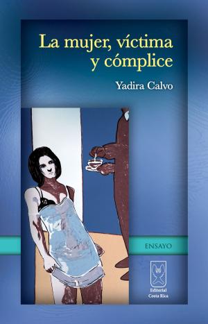 Cover of the book La mujer, víctima y cómplice by Melvin Méndez