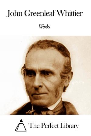 Book cover of Works of John Greenleaf Whittier