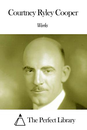 Cover of the book Works of Courtney Ryley Cooper by Hall Caine