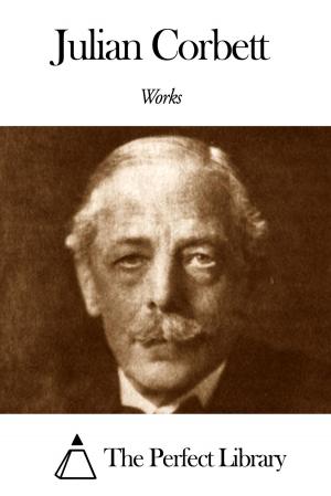 Cover of the book Works of Julian Corbett by Frederick Marryat