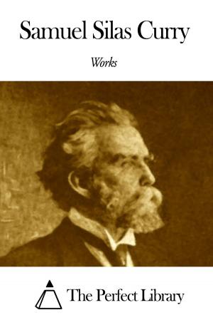 Cover of the book Works of Samuel Silas Curry by Charles Mackay