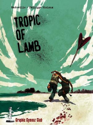 Cover of the book Tropic of lamb by Lacey Edward