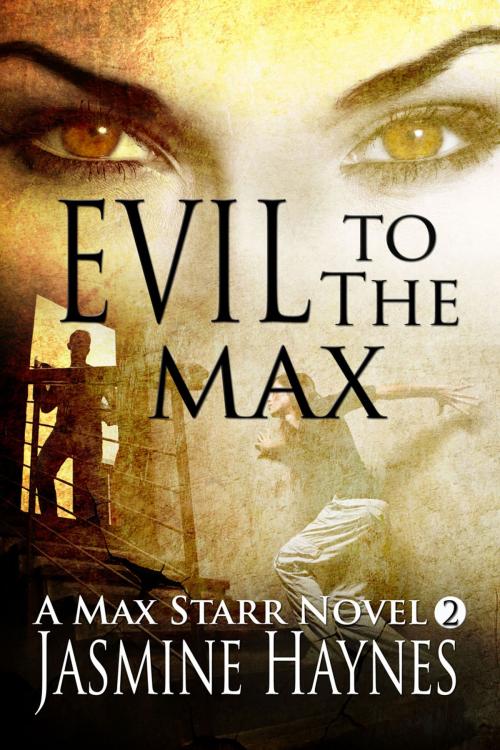 Cover of the book Evil to the Max by Jasmine Haynes, Jennifer Skully, Jasmine Haynes