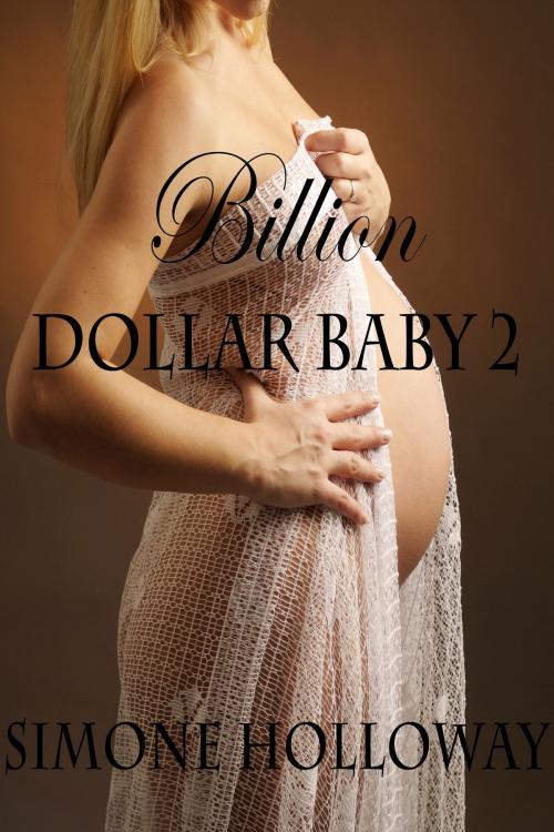 Cover of the book Billion Dollar Baby 2 by Simone Holloway, Simone Holloway