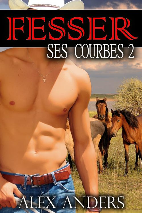 Cover of the book Fesser ses courbes 2 by Alex Anders, RateABull Publishing