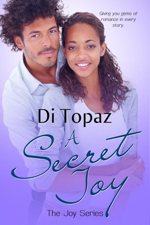 Cover of the book A Secret Joy by Di Topaz, Di Topaz Books