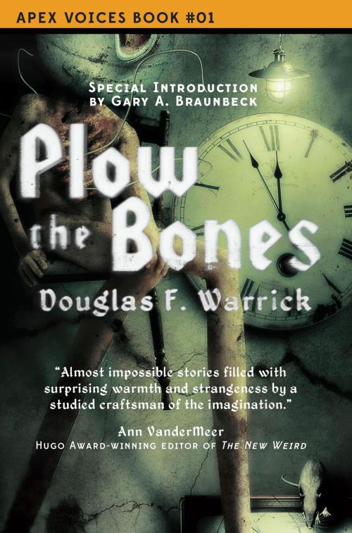 Cover of the book Plow the Bones by Douglas F. Warrick, Apex Publications