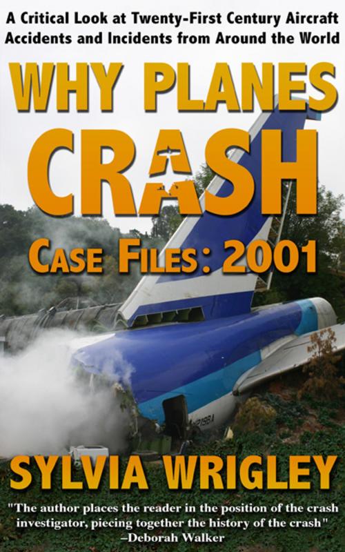 Cover of the book Why Planes Crash: 2001 by Sylvia Wrigley, Sylvia Wrigley