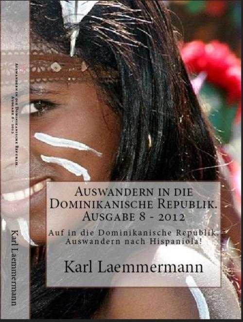 Cover of the book Auswandern in die Dominikanische Republik by Karl Laemmermann, Heinz Duthel